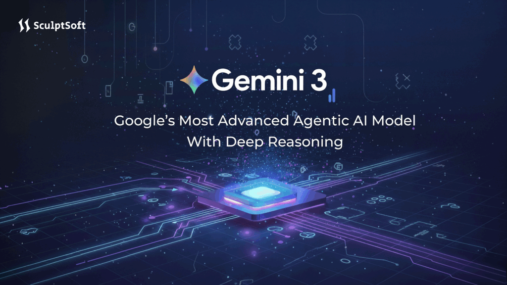 Gemini 3 Explained: Google’s Most Advanced Agentic AI Model With Deep Reasoning